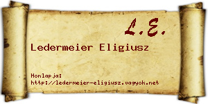 Ledermeier Eligiusz névjegykártya